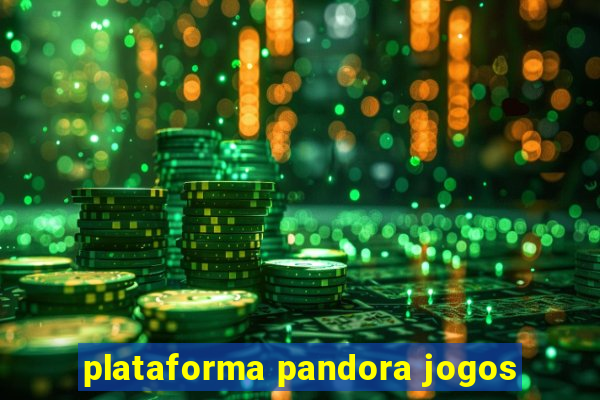 plataforma pandora jogos